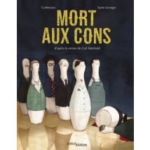 Mort aux cons Mort aux cons - Roman Graphique Adaptation - Publié par Jungle - Sortie en 2022 - VF