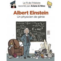 Le fil de l'Histoire raconté par Ariane & Nino Le fil de l'Histoire raconté par Ariane & Nino - Albert Einstein - BD Historique - Dupuis Jeunesse - 