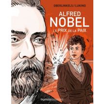 Alfred Nobel : Le prix de la Paix Alfred Nobel : Le prix de la Paix - BD Documentaire - Publié par Dunod - Sortie en 2021 - VF