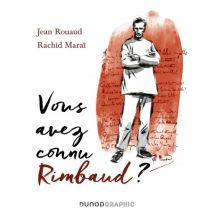 Vous avez connu Rimbaud ? Vous avez connu Rimbaud ? - Roman Graphique Biographie - Publié par Dunod - Sortie en 2021 - VF