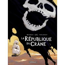 La République du Crâne La République du Crâne - BD Historique - Publié par Dargaud Benelux - Sortie en 2022 - VF