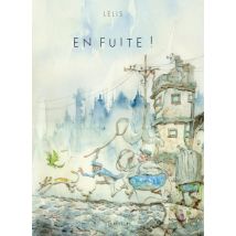 En Fuite ! En Fuite ! - BD Action / Aventure - Publié par Les Rêveurs - Sortie en 2022 - VF