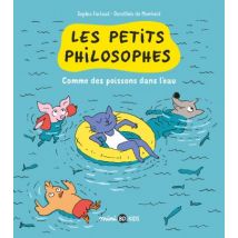 Les petits philosophes T.3 Les petits philosophes, Tome 03 : Comme des poissons dans l'eau - BD Jeunesse - BD Kids - 2022 - VF
