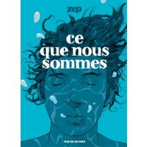Ce que nous sommes Ce que nous sommes - Roman Graphique Science Fiction - Publié par Rue de Sèvres - Sortie en 2022 - VF