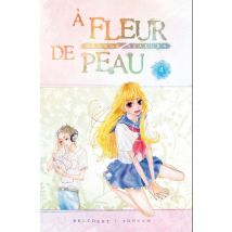 À fleur de peau T.4 À fleur de peau T04 - Manga & Simultrad Shojo - Publié par Delcourt - Sortie en 2022 - VF