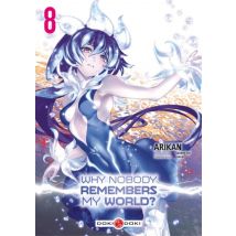 Why Nobody Remembers My World? T.8 Why Nobody Remembers My World? - Manga & Simultrad Seinen - Publié par Doki-Doki - Sortie en 2022 - VF