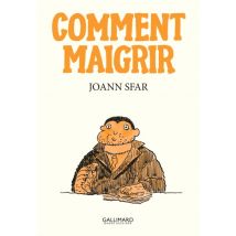 Comment maigrir Comment maigrir - Roman Graphique Tranche de vie - Publié par Éditions Gallimard BD - Sortie en 2022 - VF