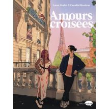 Amours croisées Amours croisées - Roman Graphique Tranche de vie - Publié par Marabulles - Sortie en 2022 - VF