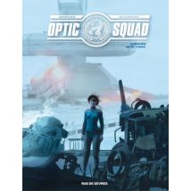 OPTIC SQUAD T.3 Optic Squad - Tome 3 - BD Science Fiction - Publié par Rue de Sèvres - Sortie en 2022 - VF