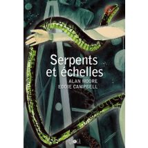 Serpents et échelles Serpents et échelles - Roman Graphique Fantastique - Publié par Çà et Là - Sortie en 2015 - VF