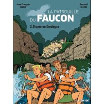 La Patrouille du Faucon T.2 Drame en Dordogne : Les aventures de la Patrouille du Faucon vol. 2 - BD Action / Aventure - Plein Vent - 2022 - VF