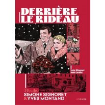 Derrière le rideau T.1 Derrière le rideau - Tome 1 - Simone Signoret et Yves Montand - Roman Graphique Historique - Steinkis BD - 2022 - VF