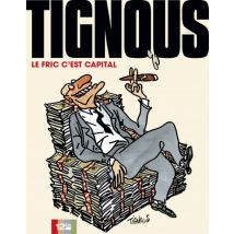 Le fric c'est capital Le Fric c'est capital - Roman Graphique Humour - Publié par Glénat BD - Sortie en 2015 - VF