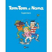 Tom-Tom et Nana T.22 Tom-Tom et Nana, Tome 22 : Superstars - BD Humour - Publié par Bayard Presse - Sortie en 2017 - VF