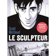 LE SCULPTEUR NOUVELLE EDITION Le sculpteur - Nouvelle édition - Roman Graphique Tranche de vie - Publié par Rue de Sèvres - Sortie en 2018 - VF