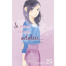 Si nous étions adultes C25 Si nous étions adultes - Chapitre 25 - Manga & Simultrad Yuri - Publié par Akata - Sortie en 2022 - VF