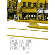 L'oiseau chante comme le lui permet son bec T.3 L'oiseau chante comme le lui permet son bec - Comics Tranche de vie - Akileos - 2014 - VF