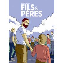 Fils et pères Fils et pères - Roman Graphique Documentaire - Publié par La Boîte à Bulles - Sortie en 2022 - VF