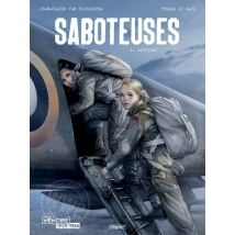 Saboteuses T.1 Saboteuses T1 : Aiguille - BD Historique - Publié par Paquet - Sortie en 2022 - VF