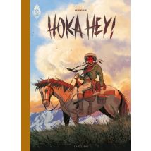 Hoka Hey Hoka Hey - BD Western - Publié par Rue de Sèvres - Sortie en 2022 - VF