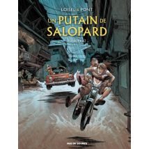 Un putain de salopard T.3 Un putain de salopard - Tome 3 - Guajeraï - BD Action / Aventure - Publié par Rue de Sèvres - Sortie en 2022 - VF