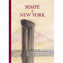 Sempé à New York Sempé à New York - Roman Graphique Documentaire - Publié par Denoël Graphic BD - Sortie en 2022 - VF