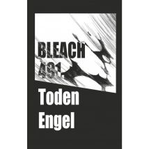 Bleach Chapitres T.491 Bleach - T56 - Chapitre 491 : TODEN ENGEL - Manga & Simultrad Shonen - Publié par Glénat Manga - Sortie en 2022 - VF