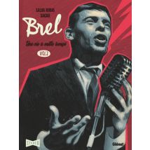 Brel : une vie à mille temps T.2 Brel : une vie à mille temps - Tome 02 - BD Documentaire - Publié par Glénat BD - Sortie en 2022 - VF