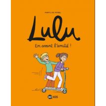 Lulu T.11 Lulu, Tome 11 : En avant l'amitié ! - BD Humour - Publié par BD Kids - Sortie en 2023 - VF
