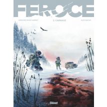 Féroce T.2 Féroce - Tome 02 : Carnage - BD Action / Aventure - Publié par Glénat BD - Sortie en 2023 - VF