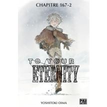 To Your Eternity C167 To Your Eternity Chapitre 167 (2) : La route du rêve (2) - Manga & Simultrad Shonen - Publié par Pika - Sortie en 2023 - VF