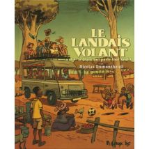 Le Landais volant T.4 Le Landais volant (Tome 4) - Le blanc qui parle tout seul - BD Humour - Publié par Futuropolis - Sortie en 2015 - VF