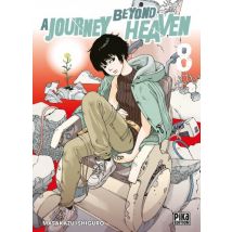A Journey Beyond Heaven T.8 A Journey beyond Heaven T08 - Manga & Simultrad Seinen - Publié par Pika - Sortie en 2023 - VF