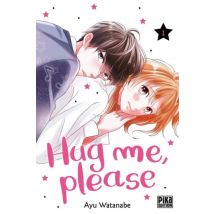 Hug me, please T.1 Hug me, please T01 - Manga & Simultrad Shojo - Publié par Pika - Sortie en 2023 - VF