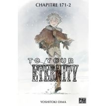To Your Eternity C171 To Your Eternity Chapitre 171 (2) : L'utilisation du pouvoir (2) - Manga & Simultrad Shonen - Publié par Pika - Sortie en 2023 -
