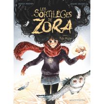 Les Sortilèges de Zora T.3 Les Sortilèges de Zora - Tome 03 : Magie blanche - BD Fantastique - Publié par Vents d'Ouest - Sortie en 2023 - VF