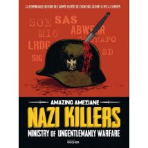 Nazi Killers : Ministry of Ungentlemanly Warfare Nazi Killers : Ministry of Ungentlemanly Warfare - BD Historique - Publié par Editions du Rocher - 