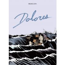 Dolorès - édition couleur Dolorès - édition couleur - BD Historique - Publié par La Boîte à Bulles - Sortie en 2023 - VF