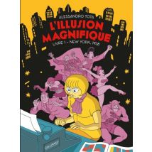 LIllusion magnifique LIllusion magnifique - BD Jeunesse - Publié par Éditions Gallimard BD - Sortie en 2023 - VF