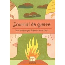 Journal de guerre. Deux témoignages dUkraine et de Russie Journal de guerre. Deux témoignages dUkraine et de Russie - BD Documentaire - Publié par 