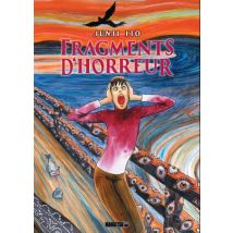 Fragments d'horreur Fragments d'horreur - Manga & Simultrad Seinen - Publié par Mangetsu - Sortie en 2023 - VF