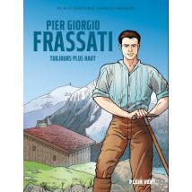 Pier Giorgio Frassati : Toujours plus haut Pier Giorgio Frassati : Toujours plus haut - BD Tranche de vie - Publié par Plein Vent - Sortie en 2024 - 