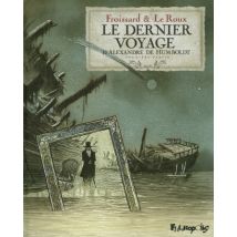 Le dernier voyage d'Alexandre De Humbolt Le dernier voyage d'Alexandre de Humbolt (Tome 1) - BD Fantastique - Publié par Éditions Futuropolis - Sortie