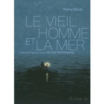 Le vieil homme et la mer Le vieil homme et la mer - Roman Graphique Adaptation - Publié par Éditions Futuropolis - Sortie en 2024 - VF