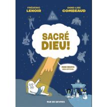 Sacré Dieu ! Sacré Dieu ! - Roman Graphique Documentaire - Publié par Rue de Sèvres - Sortie en 2024 - VF