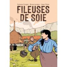 Fileuses de soie Fileuses de soie - Roman Graphique Historique - Publié par La Boîte à Bulles - Sortie en 2024 - VF