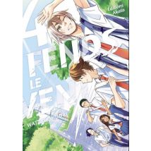 Fends le vent ! T.4 Fends le vent ! - Tome 4 - Manga & Simultrad Tranche de vie - Publié par Akata - Sortie en 2024 - VF