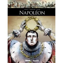 Napoléon T.2 Napoléon - Tome 02 - Roman Graphique Historique - Publié par Glénat BD - Sortie en 2015 - VF