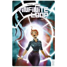 The Infinite Loop T.1 The Infinite Loop - Tome 01 : L'éveil - Roman Graphique Science Fiction - Publié par Glénat Comics - Sortie en 2015 - VF