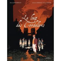 Le loup des cordeliers Le loup des cordeliers - BD Adaptation - Publié par Philéas - Sortie en 2024 - VF